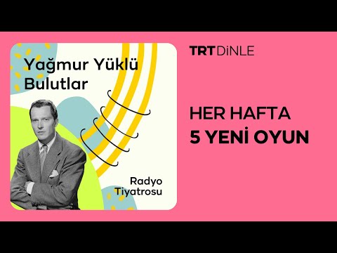 Radyo Tiyatrosu: Yağmur Yüklü Bulutlar | Aile