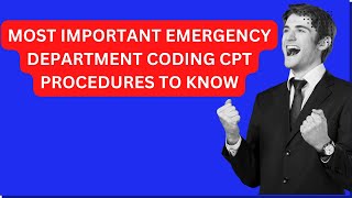 Celebrity Emergency Department Medical Coding CPT Procedures: The Most Important Net Worth