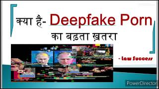 The Growing Threat Of Deepfake Artificial Intelligence Upsc Law Success