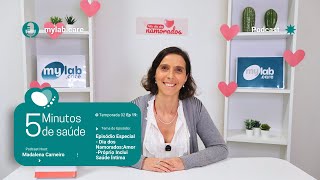 2ª Temp Ep. 19: Especial - Dia dos Namorados: "Amor-Próprio Inclui Saúde Íntima