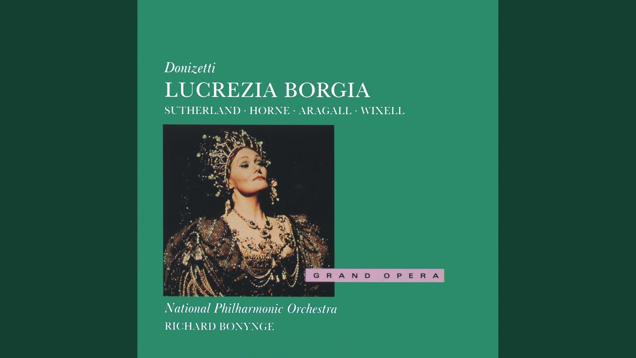 Donizetti: Lucrezia Borgia / Act 1: Vieni la mia vendetta