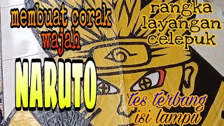 membuat corak NARUTO di rangka layangan celepuk/how to make a kite