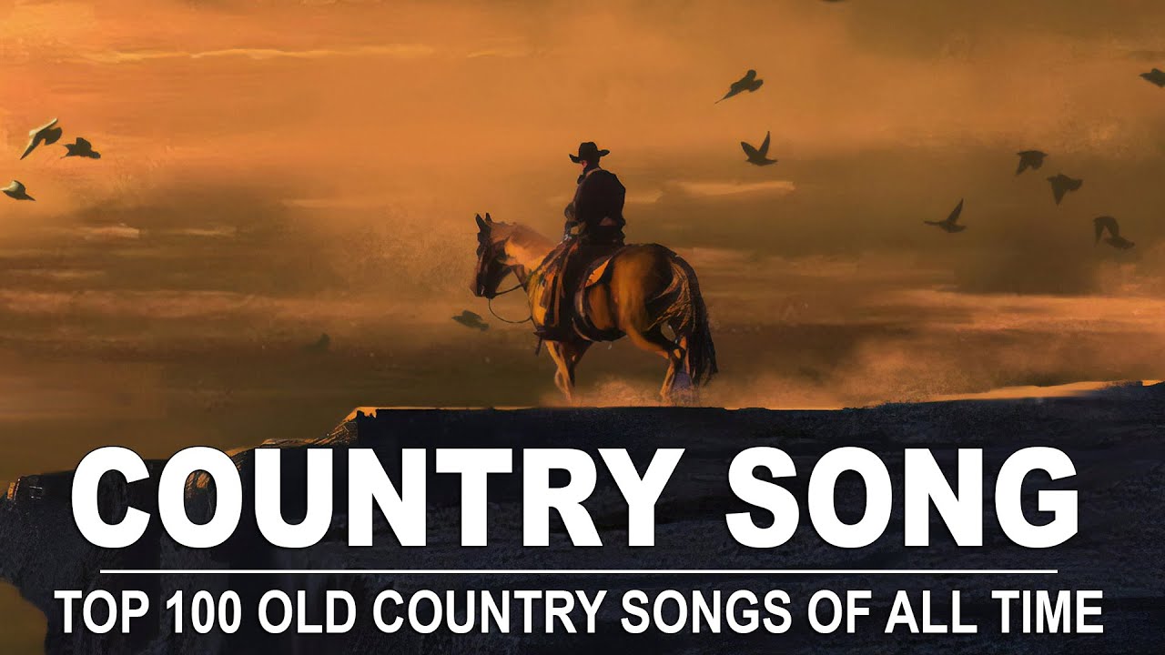 Best Old Country Music Collection Of All Time - Top 100 Old Country ...