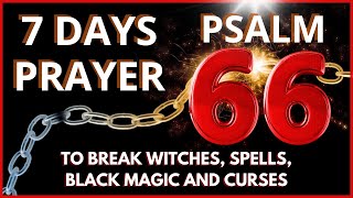 🔥PSALM 66 MOST POWERFUL PRAYER AGAINST EVERY SPIRIT AND WORKS OF EVIL- WITCHES, SORCERIES AND CURSES