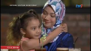 EPISOD 29 / ISTERI UNTUK DIIKTIRAF