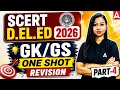 SCERT D.EL.ED 2026 | GK/GS | FINAL REVISION | PART-4 By Gitanjali Ma'am