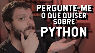 Pergunte o que quiser sobre python | Live de Python #284