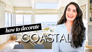 How to Decorate Coastal: Interior Design Styles Explained