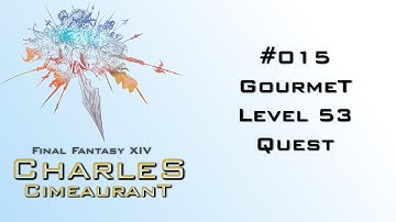 #015 FFXIV Handwerker: Gourmet Lvl 53 Quest