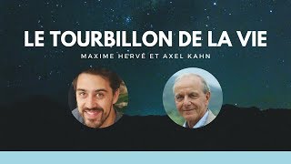 « Le Tourbillon de la vie » - Conférence de Maxime Hervé et Axel Kahn