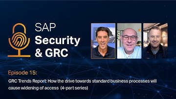 SAP Security & GRC Podcast (E15) – How Standard Business Processes will Cause Widening of Access