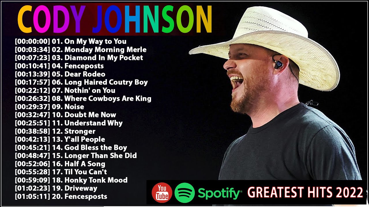 Cody Johnson Greatest Hits Cody Johnson New Song 2023 Cody Johnson
