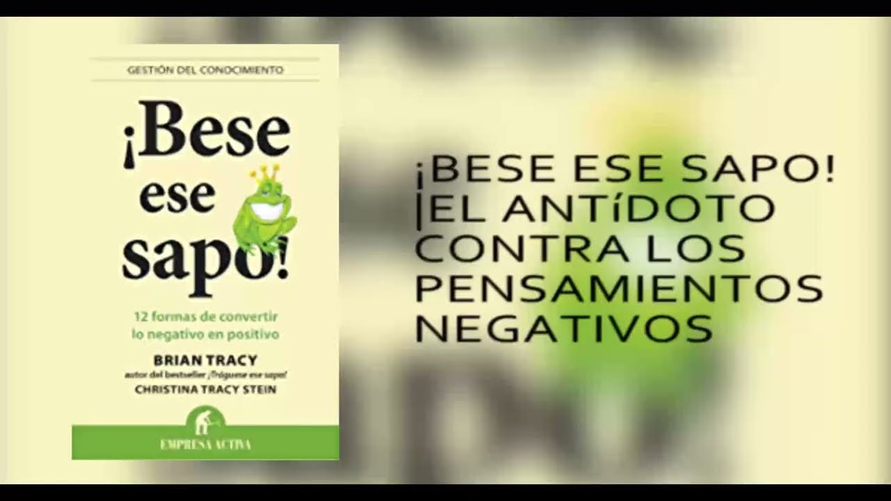 Resumen del Libro BESE ESE SAPO | Audiolibro - Ideas Clave de BRIAN TRACY | Voz + PDF Descargable