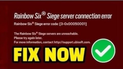 How To Fix Rainbow Six Siege Server Error Code [3-0×00050001]Rainbow Six Siege Error Down