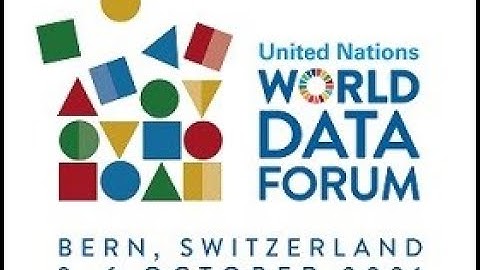 UNWDF Webinar: United Nations World Data Forum 2021 – What to expect?