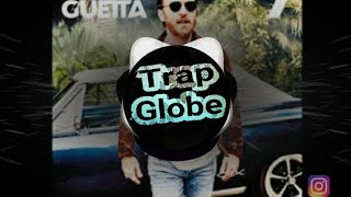 David Guetta & Sia - Light Headed ( Tom Pradz Remix) Trap Globe