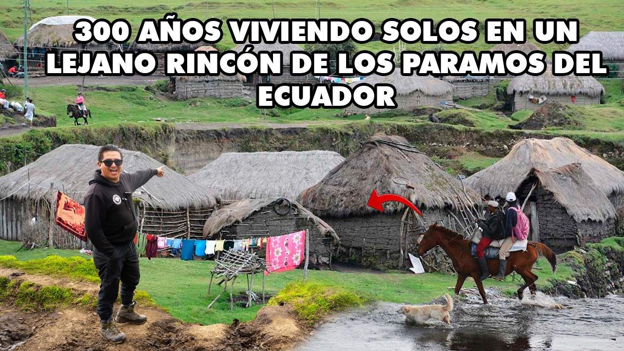 300 AÑOS VIVIENDO SOLOS EN UN LEJANO RINCÓN DE LOS PARAMOS DEL ECUADOR 🇪🇨  I GEO LEMA