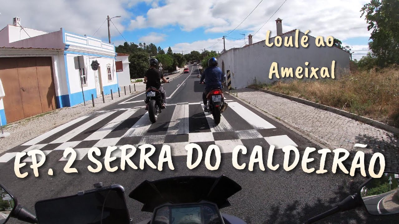 EP. 02 Serra do Caldeirão, Loulé - Ameixal