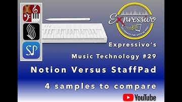 Notion 6 Vs  StaffPad Video#2 - Expressivo