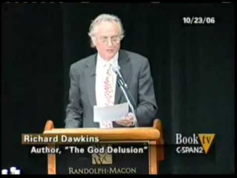 Richard Dawkins: "A Deeply Religious Nonbeliever". An extract from chapter I of "The God Delusion" (Richard Dawkins @ Randolph-Macon Woman's College in Lynchburg, Virginia; October 23, 2006 - Part 1). Subscribe to Science & Reason: â¢ www.youtube.com â¢ www.youtube.com â¢ www.youtube.com â¢ www.youtube.com â¢ www.youtube.com â¢ www.youtube.com â¢ www.youtube.com â¢ www.youtube.com â¢ www.youtube.com Richard Dawkins is a British ethologist, evolutionary biologist and popular science author. He was formerly Professor for Public Understanding of Science at Oxford University. He was voted Britain's leading public intellectual by readers of Prospect magazine and was named one of Time Magazine's "100 Most Influential People" for 2007. Dawkins came to prominence with his 1976 book "The Selfish Gene", which popularised the gene-centred view of evolution and introduced the term "meme". He is a prominent critic of creationism and intelligent design. In his 1986 book "The Blind Watchmaker", he argued against the watchmaker analogy, an argument for the existence of a supernatural creator based upon the complexity of living organisms. Instead, he described evolutionary processes as analogous to a blind watchmaker. He has since written several popular science books, and makes regular television and radio appearances, predominantly discussing these topics. Richard Dawkins is an atheist, secular humanist, sceptic, scientific rationalist, and supporter of the Brights movement. In his 2006 book <b>...</b>