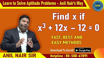 🛑🛑 ▶️ Find x if x^3+12x=12  || CAT 2022 || ANIL NAIR || Download ANC App | Concepts