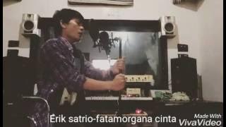 Erik satrio-fatamorgana cinta