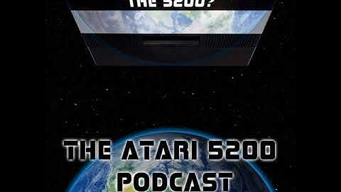 Atari 5200 Podcast Episode 1 Getting Started And New Beginnings