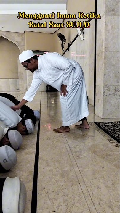 Tutorial mengganti imam sholat ketika batal saat sujud #sholat #tutorial #sujud #shortvideo