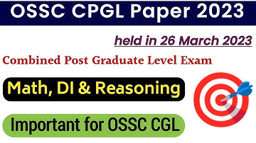 OSSC CPGL, Math DI & Reasoning Solution | Important for OSSC CGL
