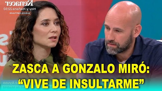 Ayuso ESTALLA contra Gonzalo Miró: “Vive de insultarme todos los días” -  YouTube