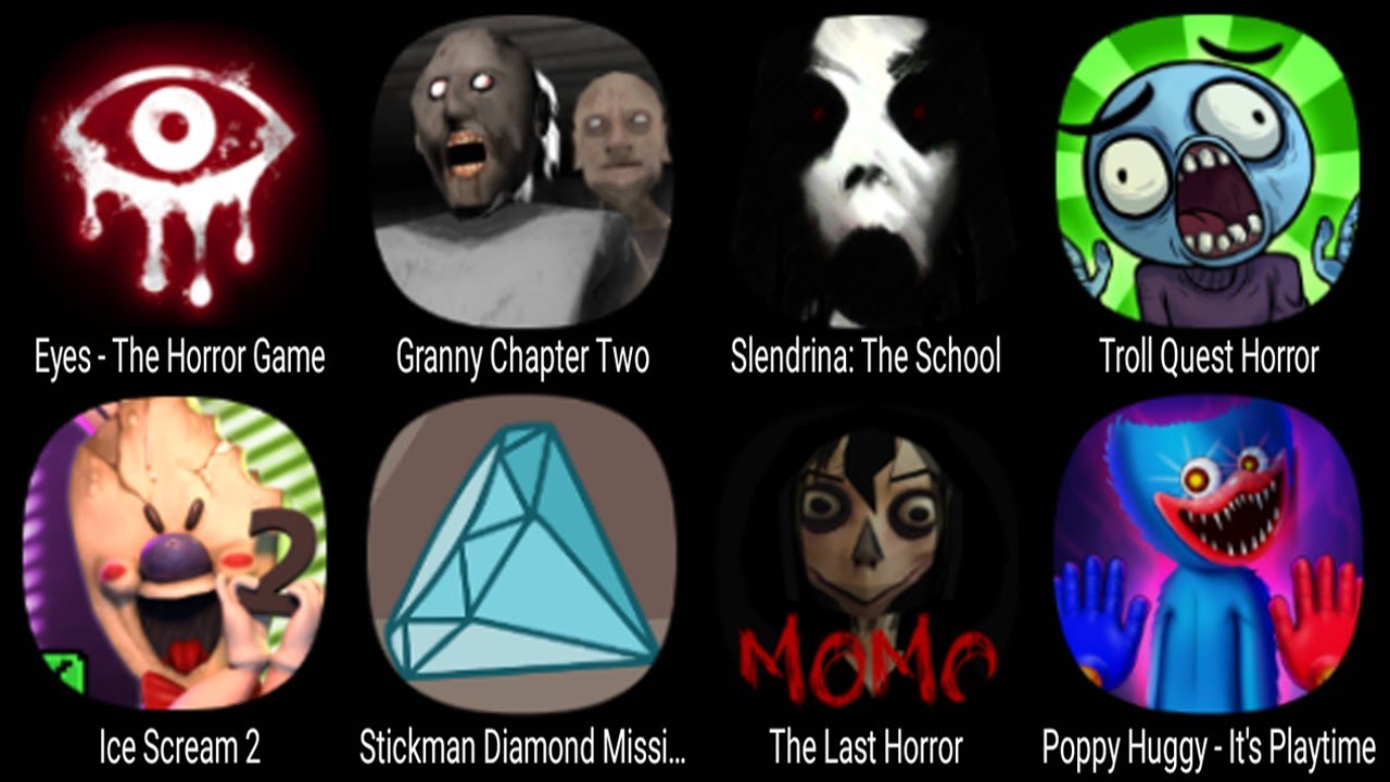 Eyes The Horror Game, Granny Chapter Two, Slendrina The School, Troll Quest Horror, Ice Scream 2 ...