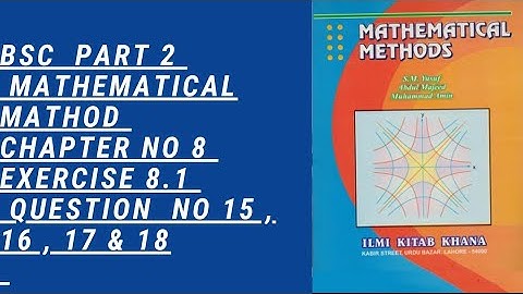 bsc part 2 mathematical mathod chapter number 8 exercise 8.1 question number 15 , 16 , 17 & 18