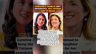 Caroline Kennedy Will Keep Tatiana Schlossbergs Memory A