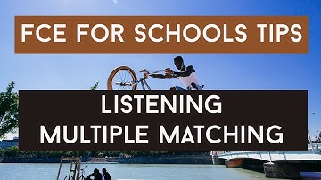 Prepare for Cambridge: First for Schools - Multiple Matching Listening