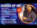 Hungria Hip-Hop ~ Latin Music Hits Playlist ~ Top 100 Artists To Listen in 2024