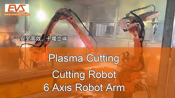 Plasma Cutting | Cutting Robot | 6 Axis Robot Arm