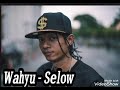 download Wahyu - Selow.mp3/Top Muzic - TOP MUZIC download Wahyu - Selow.mp3/Top Muzic - TOP MUZIC