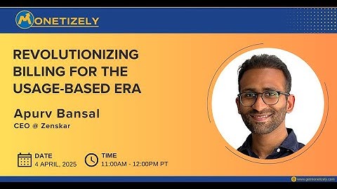 Revolutionizing Billing for the Usage-Based Era | Apurv Bansal, CEO - Zenskar