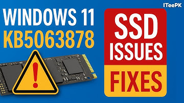 Windows 11 KB5063878 (24H2) SSD Issues FIXED | Data Loss, Rollback & Solutions Explained