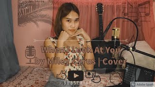 LYKA BALANSAG COVER | WHEN I LOOK AT YOU BY MILEY CYRUS screenshot 4
