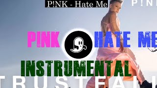 PINK - Hate Me - Instrumental Minus Karaoke