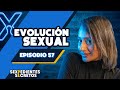 Mi evolucin sexual  sexpedientes secretos  ep 57