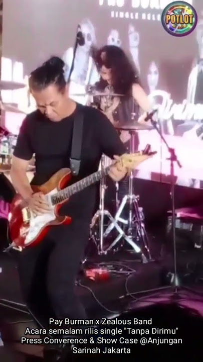 Pay Burman x Zealous Band Acara semalam rilis single 'Tanpa Dirimu' #payburman #zealous
