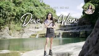 SAFIRA INEMA - DEWE WANI ( MUSIC)(DJ SANTUY)