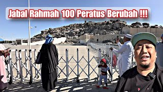 Jabal Rahmah Terbaru !!! Banyak Peubahan Tetapi.... Jemaah Tetap Tidak Berubah