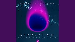 Devolution (HolzheimDorf 2024 Anthem)