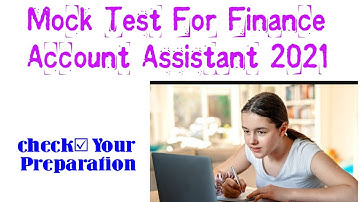 Accountancy And Book Keeping Mock Test For Finance Account Assistant 2021 (FAA)