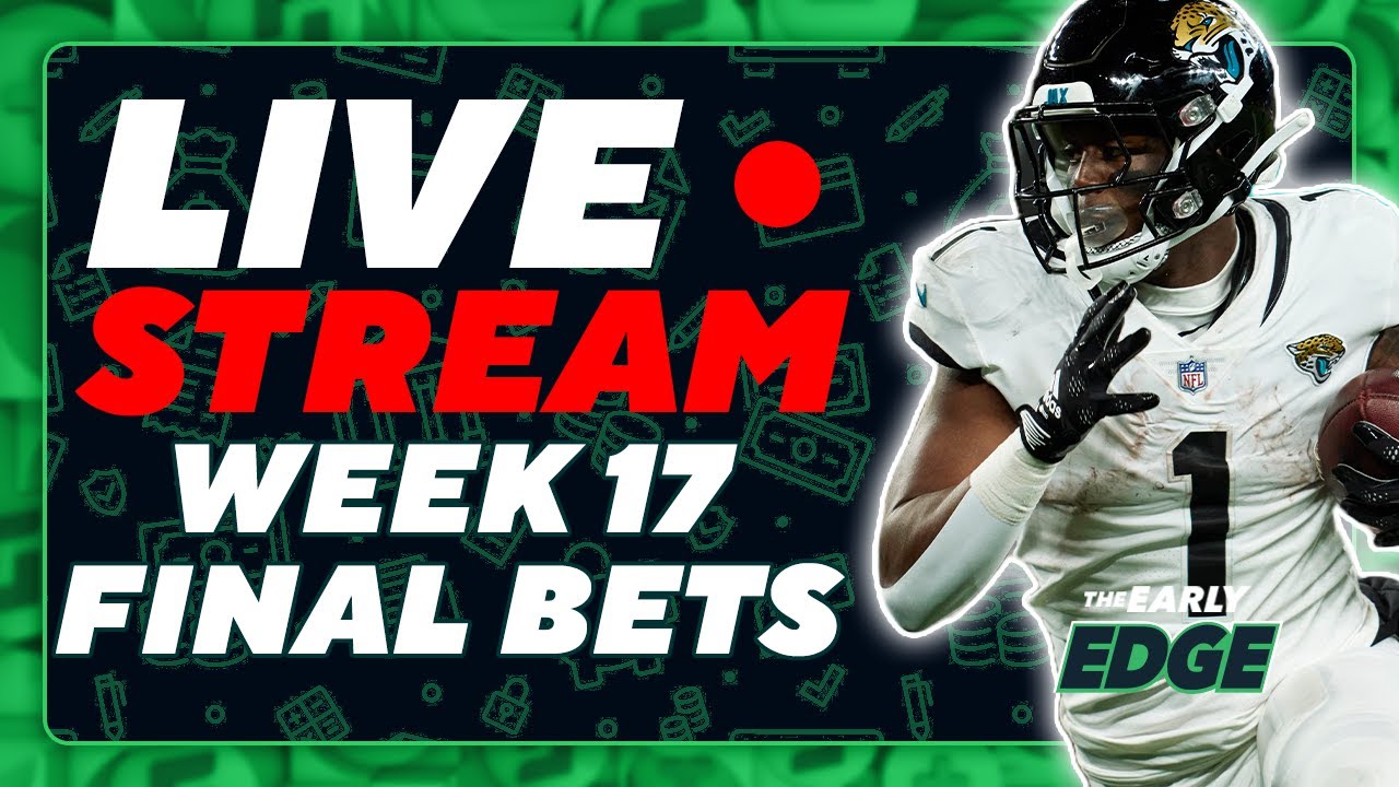 FINAL BETS BEFORE KICKOFF - NFL Week 17 Picks, Props, Free Odds and Parlays