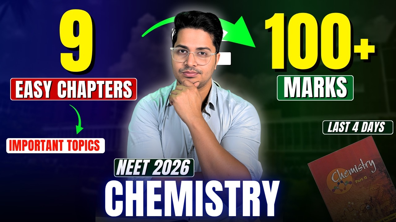 CHEMISTRY NEET 2026: 9 Easy Chapters to Score 100+ in 4 Days | Score ...
