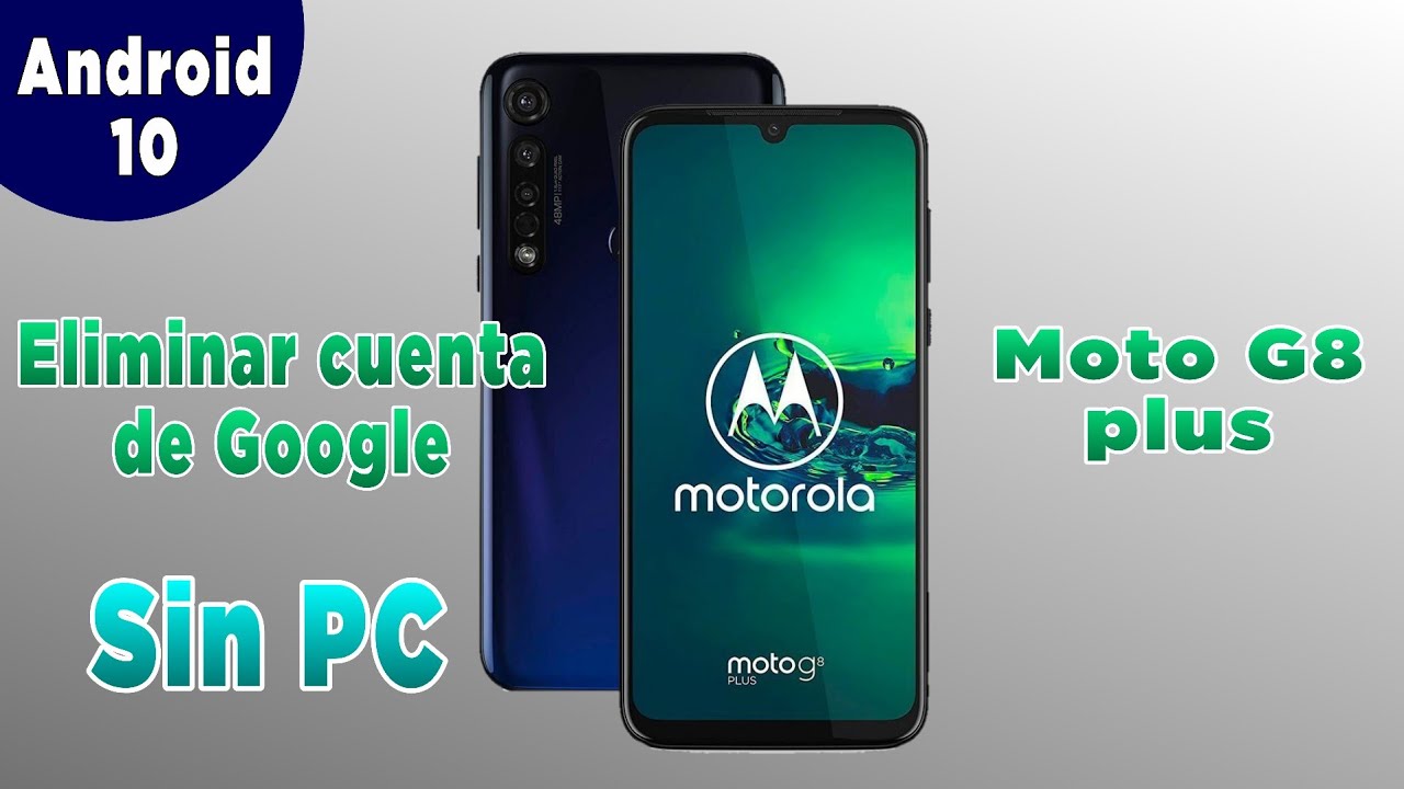 ELIMINAR CUENTA DE GOOGLE MOTOROLA MOTO G8 PLUS SIN PC QUITAR FRP 2023 ...